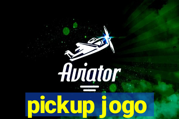 pickup jogo
